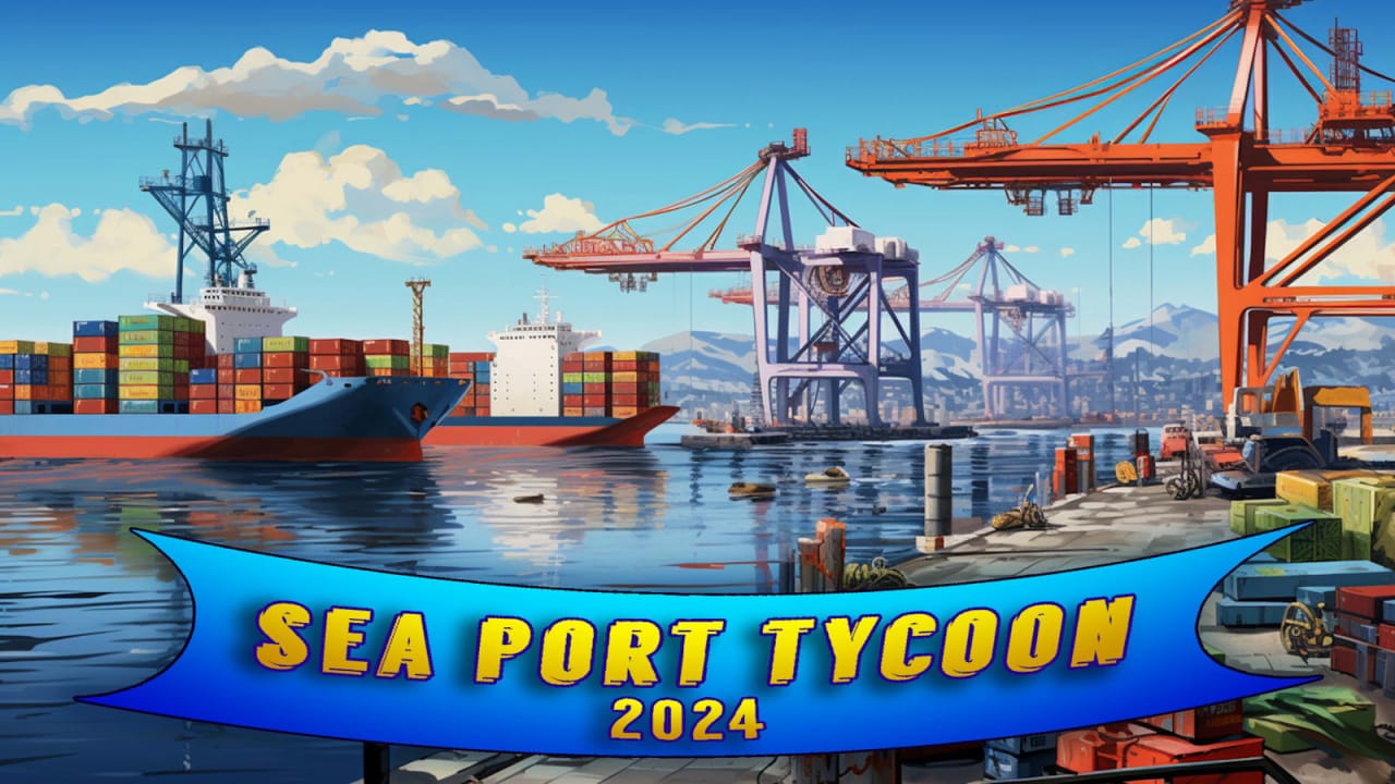 海港大亨2024 Sea Port Tycoon 2024